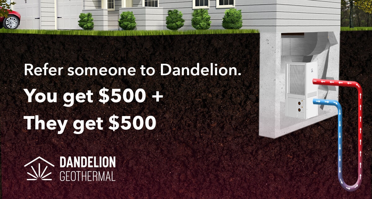 Refer someone to Dandelion and get $500